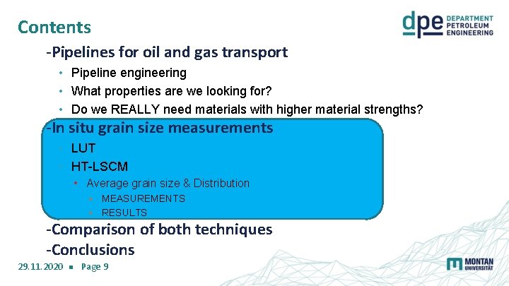 Contents -Pipelines for oil and gas transport • Pipeline engineering • What properties are