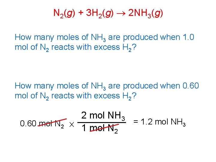 N 2(g) + 3 H 2(g) 2 NH 3(g) How many moles of NH