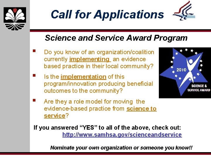 Call for Applications Science and Service Award Program § Do you know of an