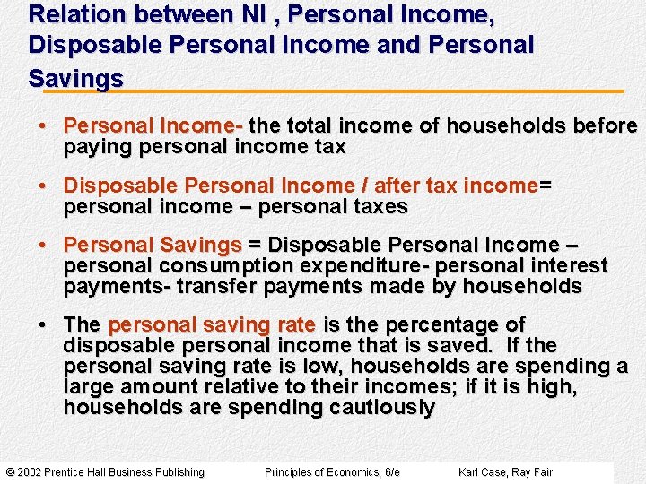 Relation between NI , Personal Income, Disposable Personal Income and Personal Savings • Personal