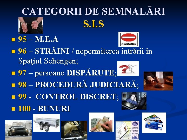 CATEGORII DE SEMNALĂRI S. I. S 95 – M. E. A n 96 –