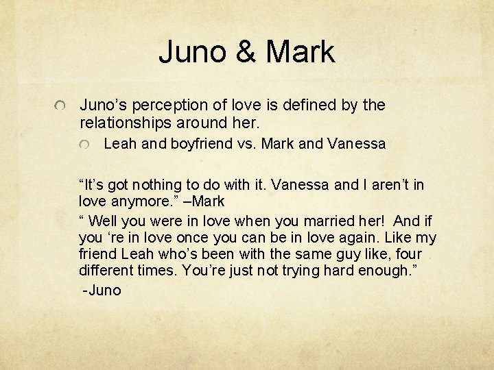 Juno & Mark Juno’s perception of love is defined by the relationships around her.