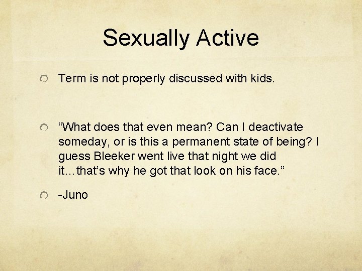 Sexually Active Term is not properly discussed with kids. “What does that even mean?