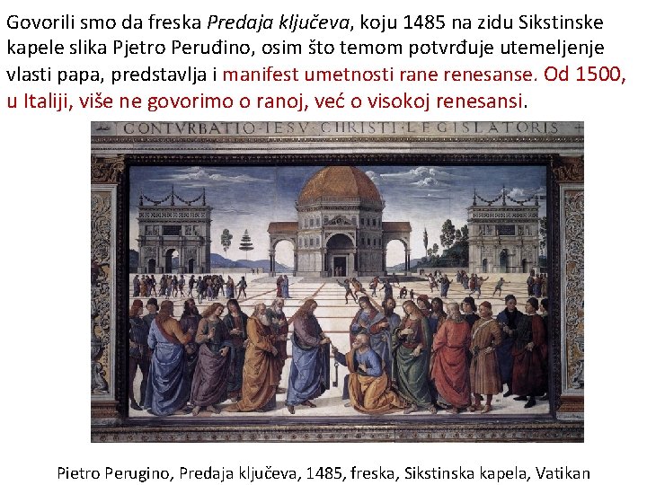 Govorili smo da freska Predaja ključeva, koju 1485 na zidu Sikstinske kapele slika Pjetro