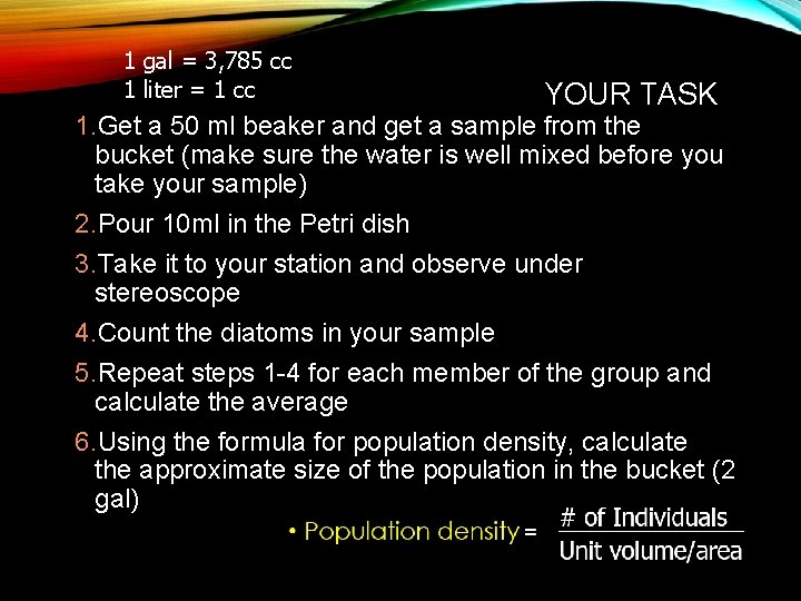 1 gal = 3, 785 cc 1 liter = 1 cc YOUR TASK 1.