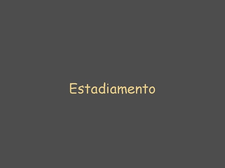 Estadiamento 