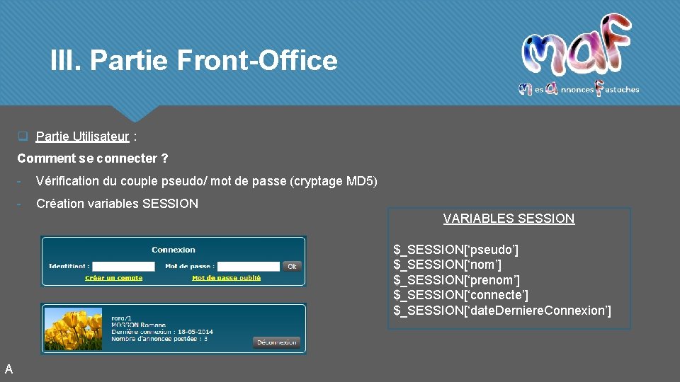 III. Partie Front-Office q Partie Utilisateur : Comment se connecter ? - Vérification du