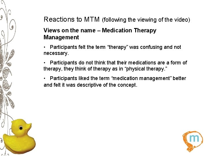 Reactions to MTM (following the viewing of the video) Views on the name –