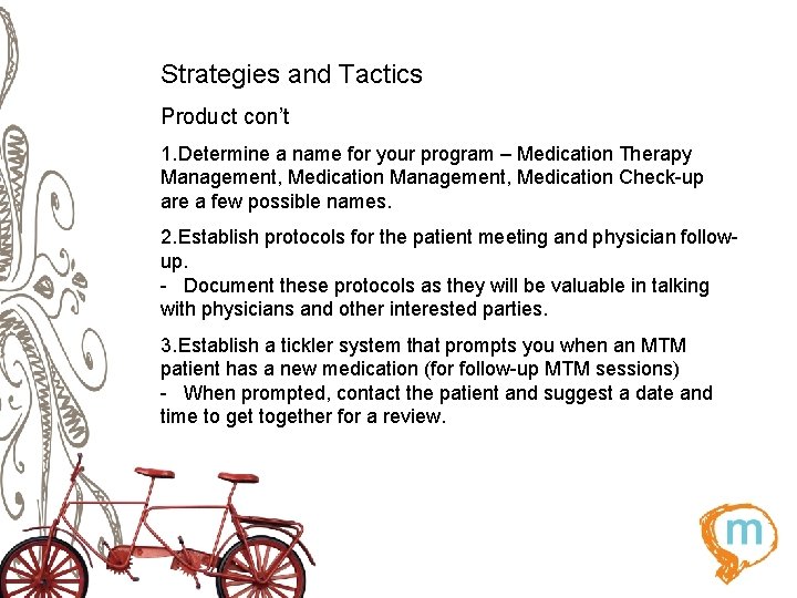Strategies and Tactics Product con’t 1. Determine a name for your program – Medication