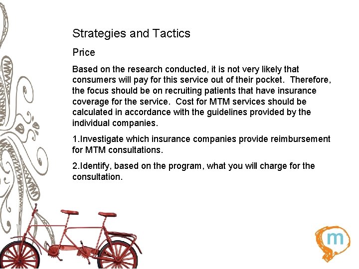 Strategies and Tactics Price Based on the research conducted, it is not very likely