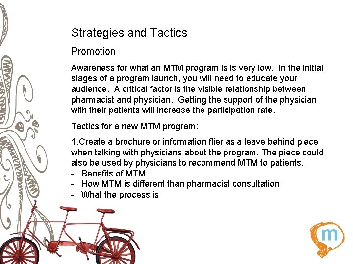 Strategies and Tactics Promotion Awareness for what an MTM program is is very low.