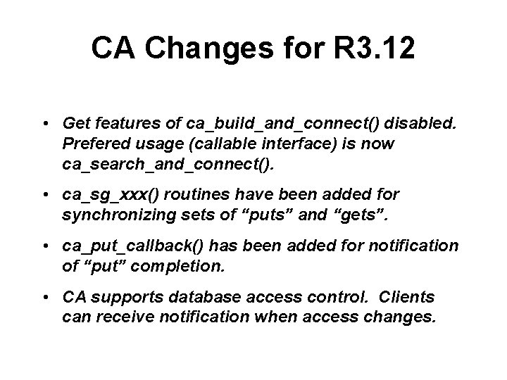 CA Changes for R 3. 12 • Get features of ca_build_and_connect() disabled. Prefered usage