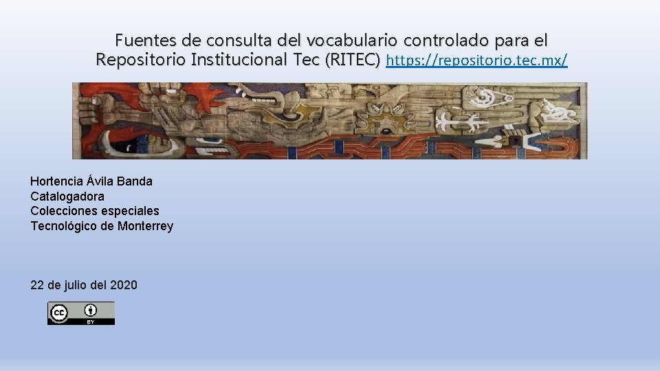 Fuentes de consulta del vocabulario controlado para el Repositorio Institucional Tec (RITEC) https: //repositorio.