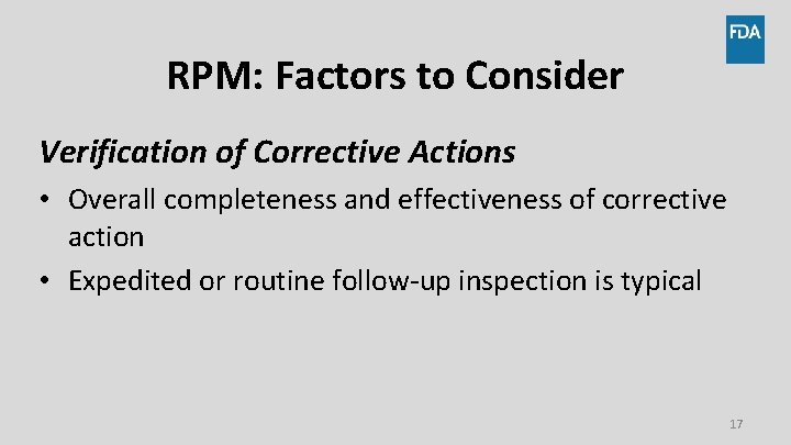 RPM: Factors to Consider Verification of Corrective Actions • Overall completeness and effectiveness of RPM: Factors to Consider Verification of Corrective Actions • Overall completeness and effectiveness of