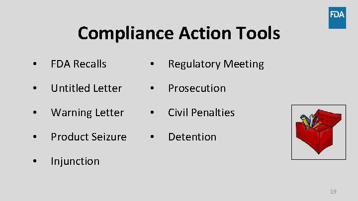 Compliance Action Tools • FDA Recalls • Regulatory Meeting • Untitled Letter • Prosecution Compliance Action Tools • FDA Recalls • Regulatory Meeting • Untitled Letter • Prosecution