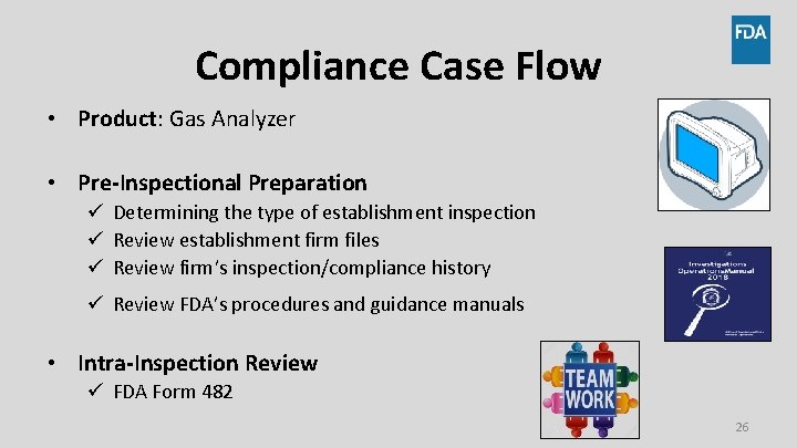 Compliance Case Flow • Product: Gas Analyzer • Pre-Inspectional Preparation ü Determining the type Compliance Case Flow • Product: Gas Analyzer • Pre-Inspectional Preparation ü Determining the type