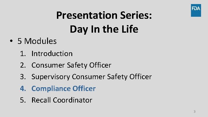 Presentation Series: Day In the Life • 5 Modules 1. 2. 3. 4. 5. Presentation Series: Day In the Life • 5 Modules 1. 2. 3. 4. 5.