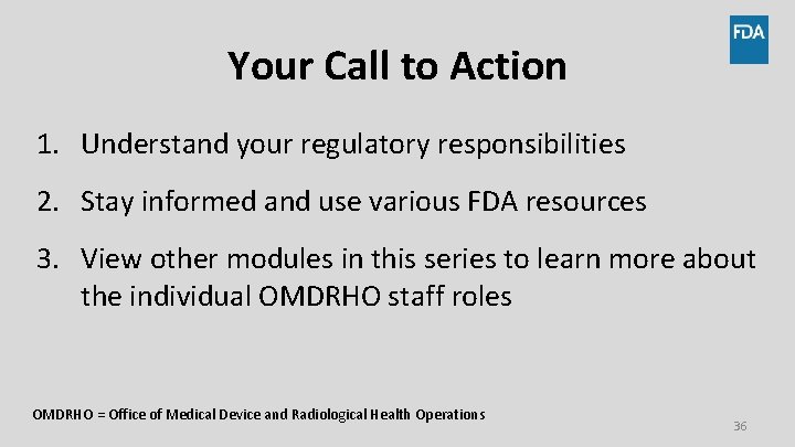 Your Call to Action 1. Understand your regulatory responsibilities 2. Stay informed and use Your Call to Action 1. Understand your regulatory responsibilities 2. Stay informed and use