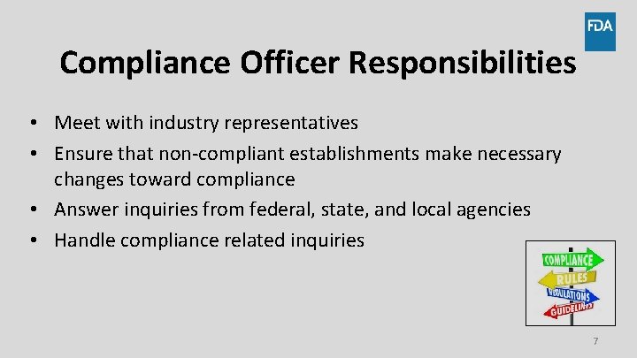 Compliance Officer Responsibilities • Meet with industry representatives • Ensure that non-compliant establishments make Compliance Officer Responsibilities • Meet with industry representatives • Ensure that non-compliant establishments make