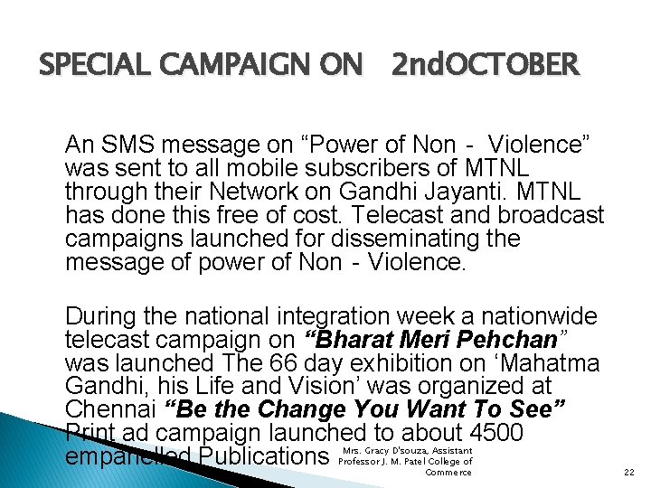 SPECIAL CAMPAIGN ON 2 nd. OCTOBER An SMS message on “Power of Non‐ Violence”