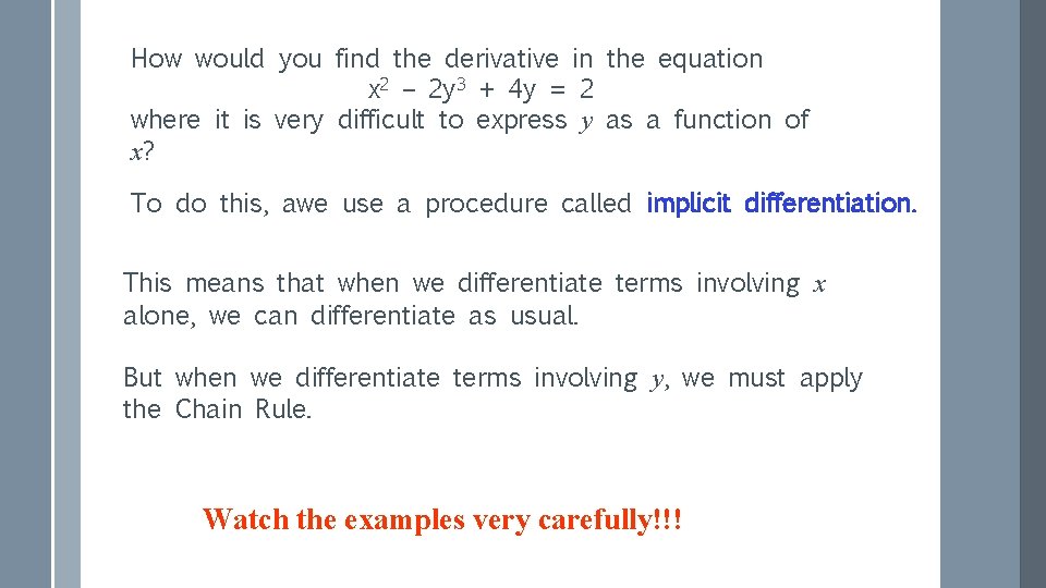 How would you find the derivative in the equation x 2 – 2 y