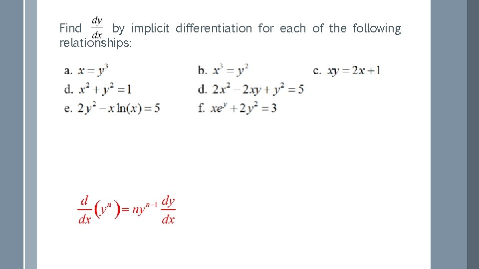 Find by implicit differentiation for each of the following relationships: 
