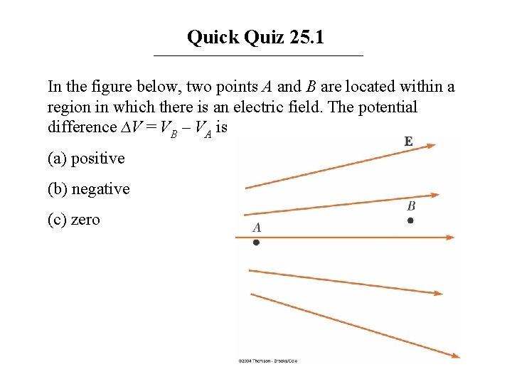Quick Quiz 25. 1 In the figure below, two points A and B are