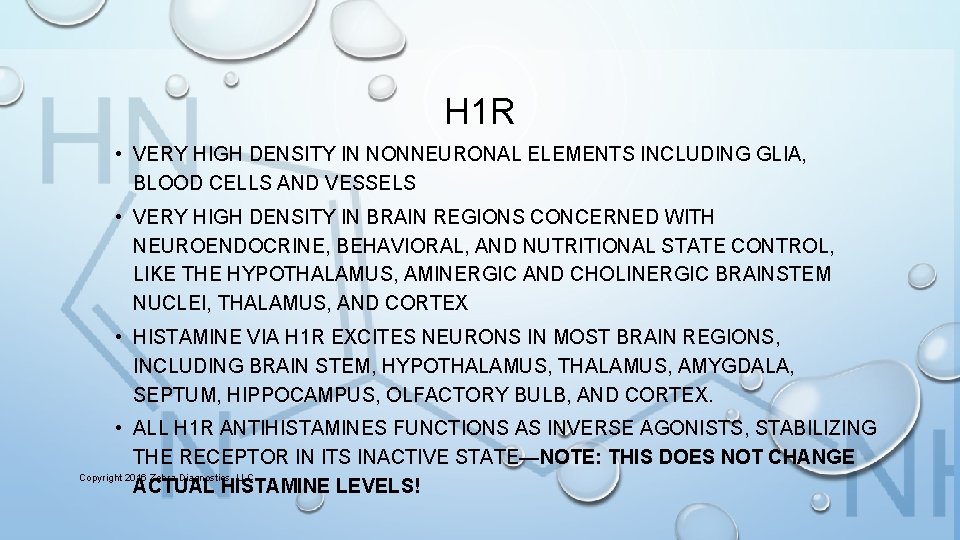 H 1 R • VERY HIGH DENSITY IN NONNEURONAL ELEMENTS INCLUDING GLIA, BLOOD CELLS