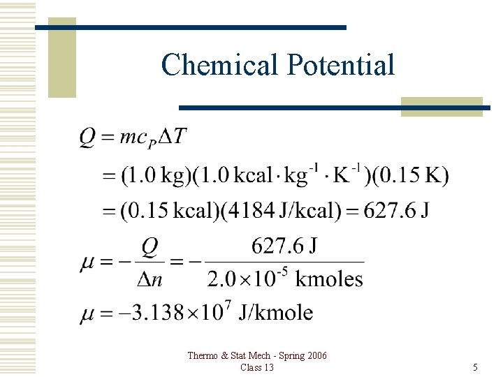 Chemical Potential Thermo & Stat Mech - Spring 2006 Class 13 5 
