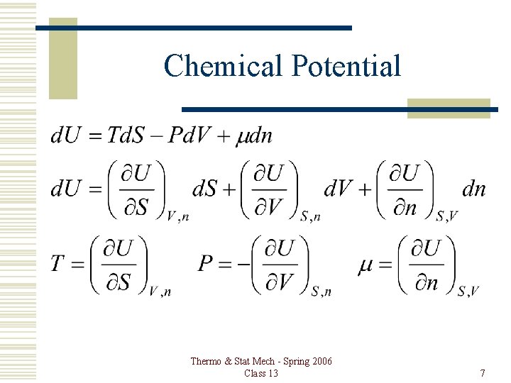 Chemical Potential Thermo & Stat Mech - Spring 2006 Class 13 7 