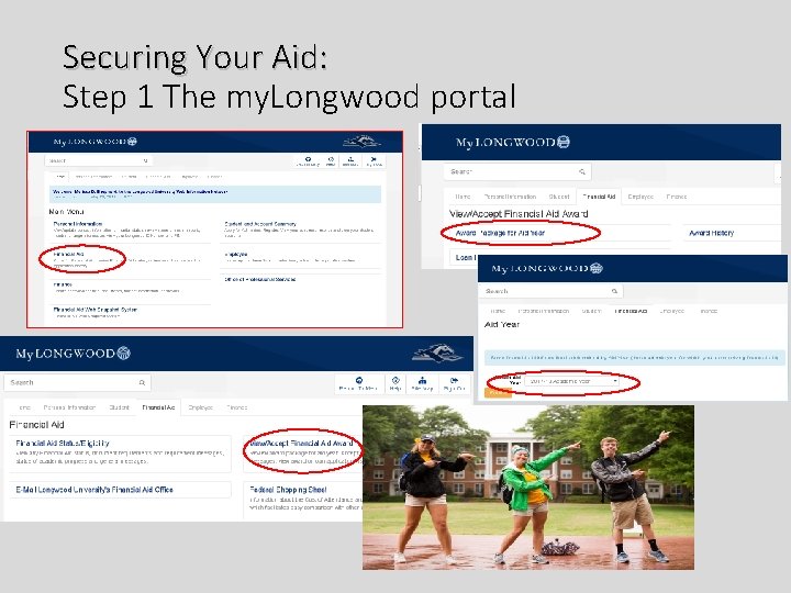 Securing Your Aid: Step 1 The my. Longwood portal 