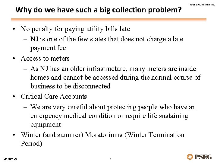 Why do we have such a big collection problem? PSE&G CONFIDENTIAL • No penalty