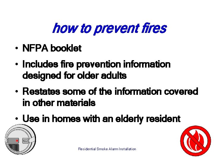 how to prevent fires • NFPA booklet • Includes fire prevention information designed for