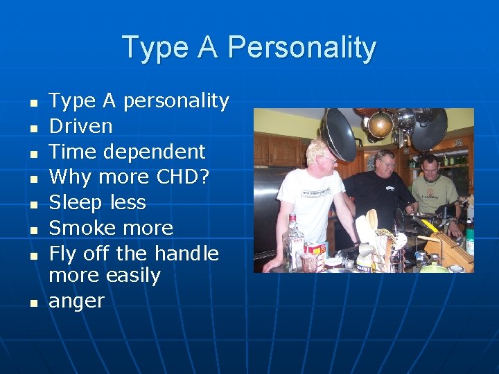 Type A Personality n n n n Type A personality Driven Time dependent Why
