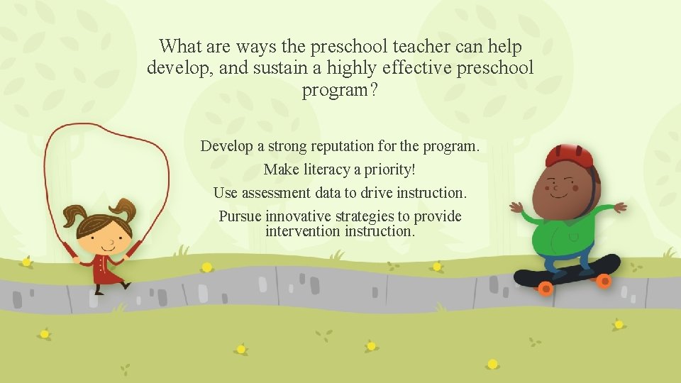 What are ways the preschool teacher can help develop, and sustain a highly effective