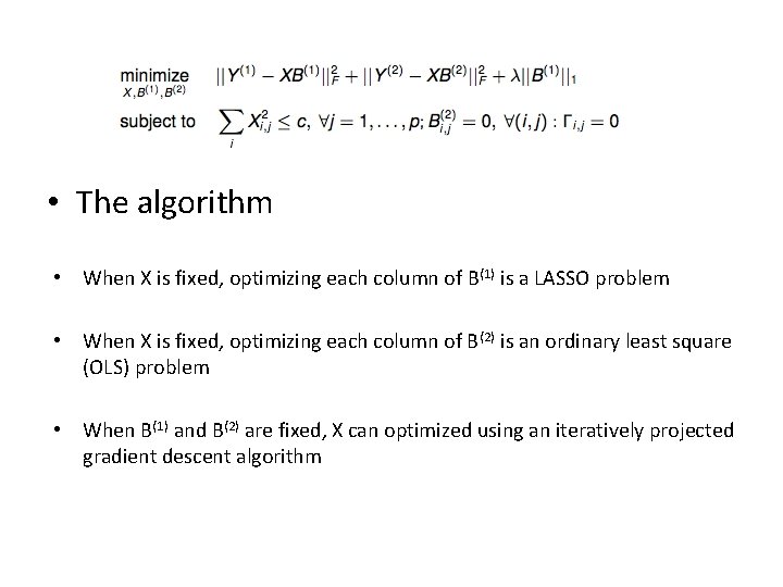  • The algorithm • When X is fixed, optimizing each column of B(1)