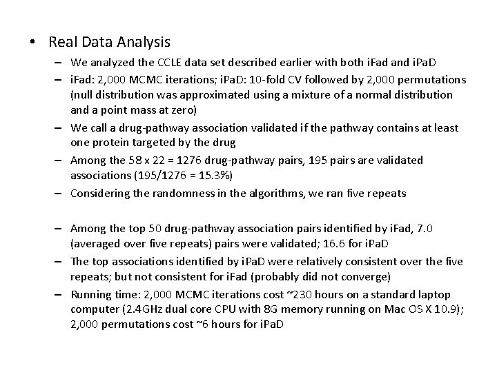 • Real Data Analysis – We analyzed the CCLE data set described earlier