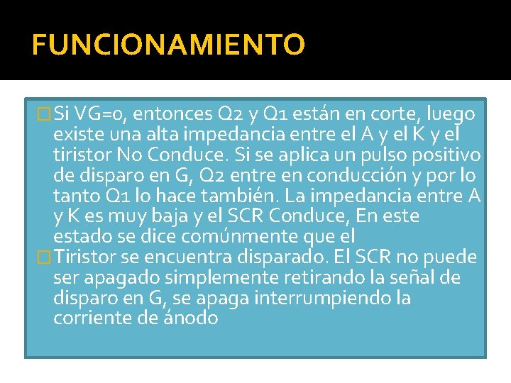 FUNCIONAMIENTO �Si VG=0, entonces Q 2 y Q 1 están en corte, luego existe FUNCIONAMIENTO �Si VG=0, entonces Q 2 y Q 1 están en corte, luego existe