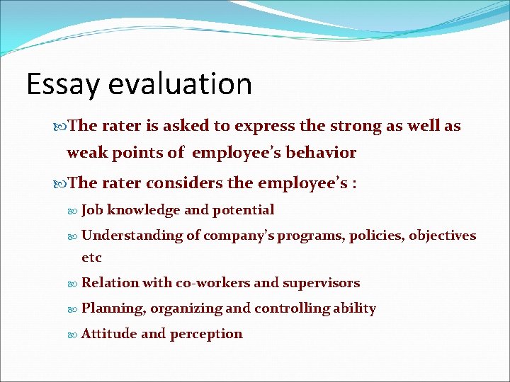 Essay evaluation The rater is asked to express the strong as well as weak
