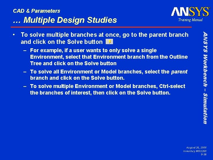 CAD & Parameters … Multiple Design Studies Training Manual – For example, if a