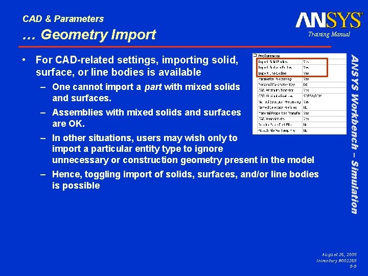 CAD & Parameters … Geometry Import Training Manual – One cannot import a part