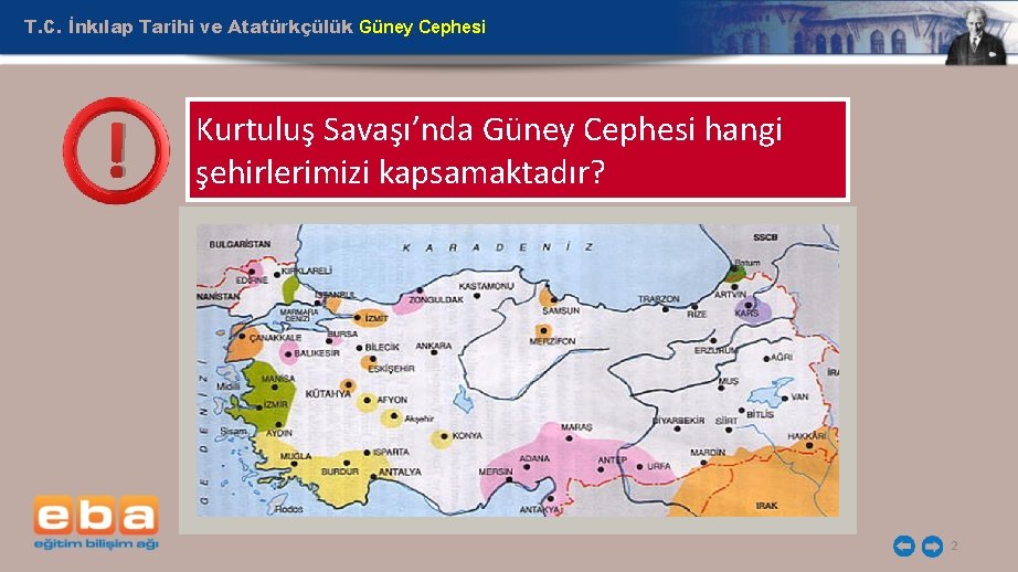 T. C. İnkılap Tarihi ve Atatürkçülük Güney Cephesi ! Kurtuluş Savaşı’nda Güney Cephesi hangi