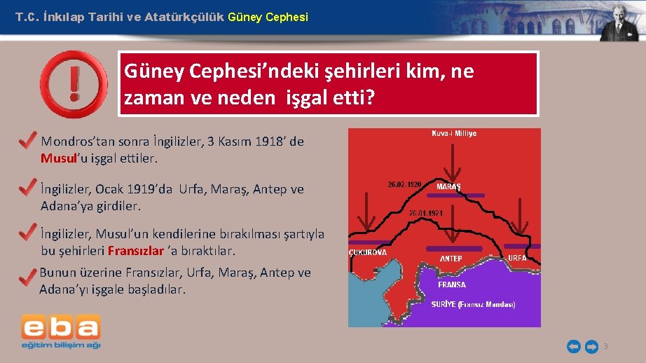 T. C. İnkılap Tarihi ve Atatürkçülük Güney Cephesi ! Güney Cephesi’ndeki şehirleri kim, ne