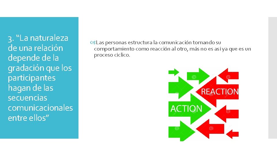 3. “La naturaleza de una relación depende de la gradación que los participantes hagan