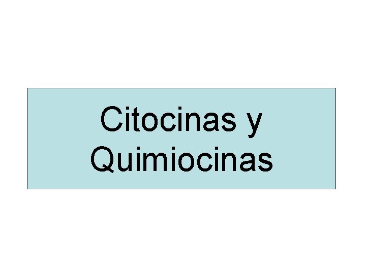 Citocinas y Quimiocinas 