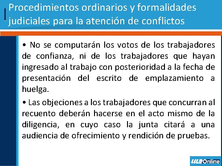 Procedimientos ordinarios y formalidades judiciales para la atención de conflictos • No se computarán