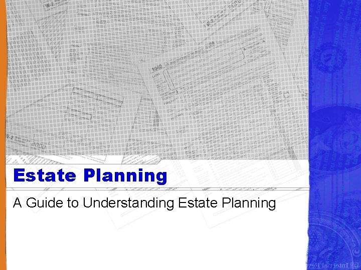 Estate Planning A Guide to Understanding Estate Planning 