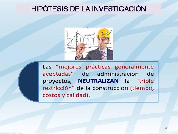 HIPÓTESIS DE LA INVESTIGACIÓN 13 