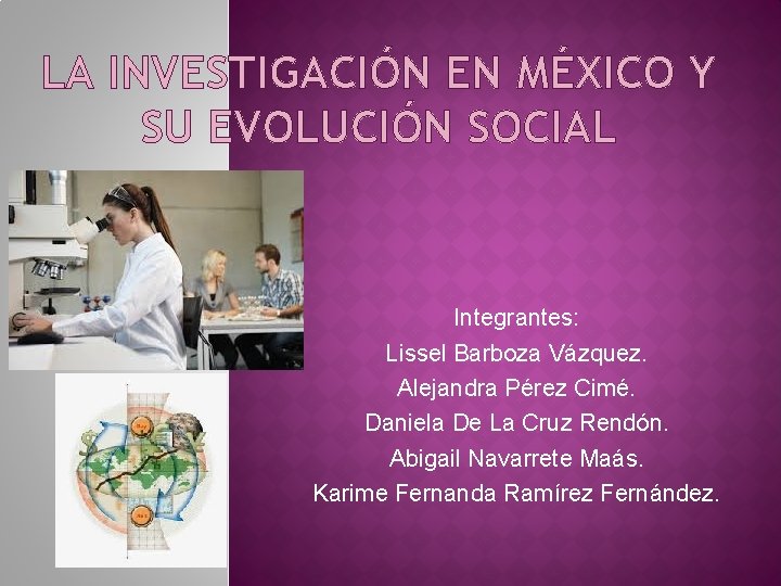 LA INVESTIGACIN EN MXICO Y SU EVOLUCIN SOCIAL