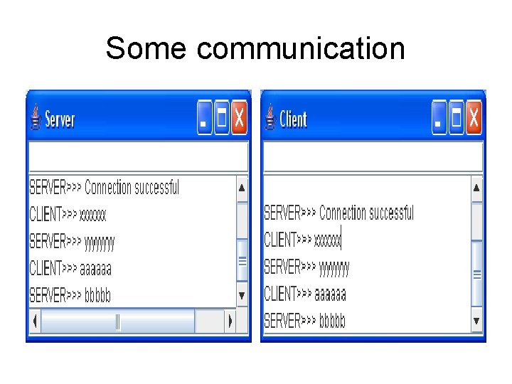 Some communication 